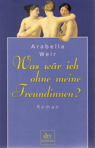 Weir, Was wär ich ohne meine Freundinnen?.