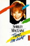 MacLaine, Tanz im Licht.