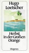 Loetscher, Herbst in der Grossen Orange.
