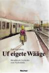 Eggenberg, Uf eigete Wääge