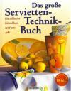 Bock/Geisemeier, Das große Servietten-Technik-Buch