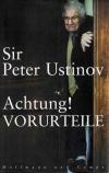 Ustinov, Achtung! Vorurteile.