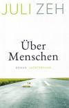 Zeh, Über Menschen.