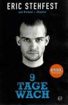 Stehfest, 9 Tage wach