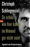 Schlingensief, So schön wie hier im Himmel gar nicht sein.