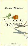 Hürlimann, Vierzig Rosen5