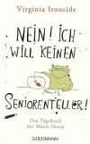 Ironside, NEIN! Ich will keinen Seniorenteller!