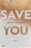 Kasten, Save you.