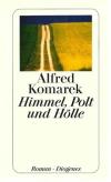 Komarek, Himmel, Polt und Hölle