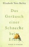 Bailey, Das Geräusch einer Schnecke beim Essen (2)