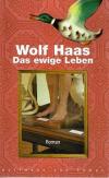 Haas, Das ewige Leben