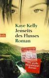 Kelly, Jenseits des Flusses