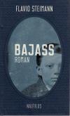 Steinmann, Bajass