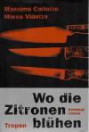 Carlotto, Wo die Zitronen blühen