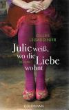 Legardinier, Julie weiss, wo die Liebe wohnt.