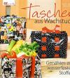 Dahlem, Taschen aus Wachstuch
