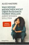 Hasters, Was weiße Menschen nicht über Rassismus hören wollen