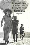 Gilot, Lake, Leben mit Picasso