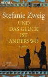 Zweig, Und das Glück ist anderswo.