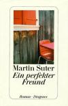 Suter, Ein perfekter Freund