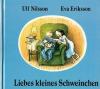 Nilsson & Eriksson Liebes kleines Schweinchen