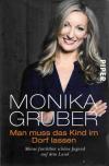 Gruber, Man muss das Kind im Dorf lassen