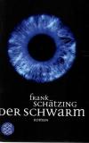Schätzing, Der Schwarm