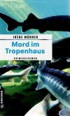 Mürner, Mord im Tropenhaus