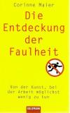Maier, Die Entdeckung der Faulheit