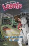 Mörken, Leonie-Der Unbekannte im Stall.