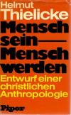 Thielicke, Mensch sein, Mensch werden