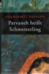 Djavann, Parvaneh heisst Schmetterling.