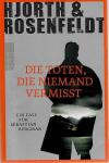 Hjorth, Die Toten die Niemand vermisst.