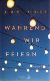 Ulrich, Während wir feiern.