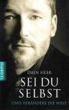 Heer, Sei du selbst und verändere die Welt.