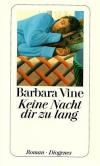 Vine, Keine Nacht dir zu lang