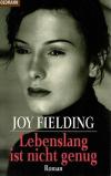 Fielding, Lebenslang ist nicht genug