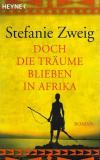 Zweig, Doch die Träume blieben in Afrika