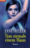 Heller, Trau niemals einem Mann.