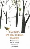 Hwang, Das Huhn, das vom Fliegen träumte.jpeg