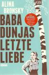 Bronsky, Baba Dunjas Letzte Liebe