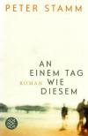 Stamm, An einem Tag wie diesem