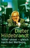 Hildebrandt, Vater unser - gleich nach der Werbung.