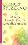 Spezzano, 50 Wege loszulassen und glücklich zu sein
