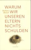 Bleisch, Warum wir unseren Eltern nichts schulden