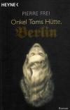 Frei, Onkel Toms Hütte Berlin