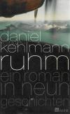 Kehlmann, Ruhm.