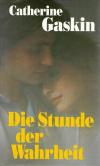 Gaskin, Die Stunde der Wahrheit