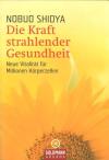 Shioya, Die Kraft strahlender Gesundheit