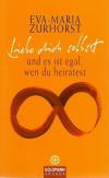 Zurhorst, Liebe dich selbst